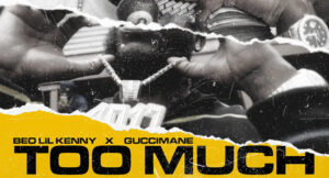 BEO Lil Kenny & Gucci Mane - Too Much