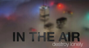 Destroy Lonely - In The Air