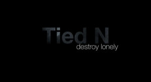 Destroy Lonely - Tied N