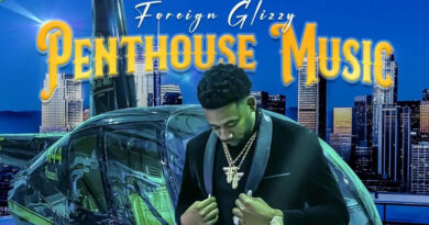 Foreign Glizzy - Penthouse Music