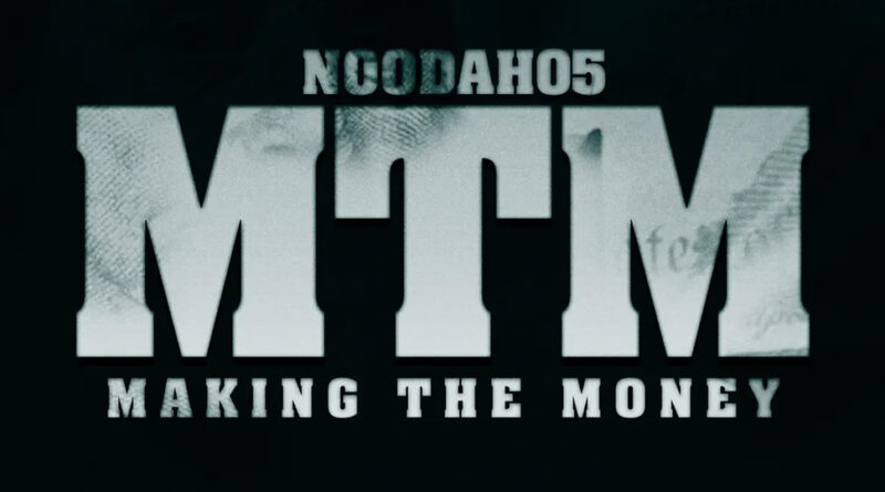 Noodah05 - Making the Money