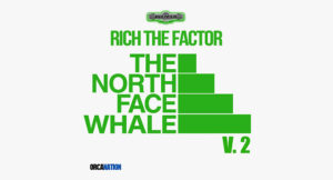 Rich The Factor - The North Face Whale, Vol. 2