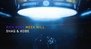 Rick Ross & Meek Mill - SHAQ & KOBE