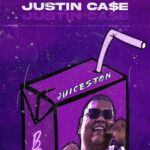 justin case - Juiceston