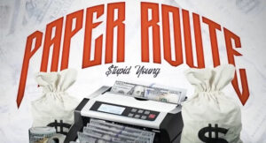 $tupid Young - Paper Route