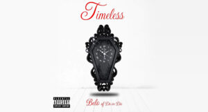 Belo of Do or Die - Timeless