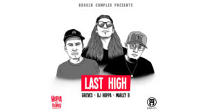 DJ Hoppa, Marley B. & Grieves - Last High