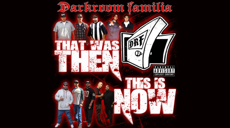 Darkroom Familia - That Was Then This Is Now