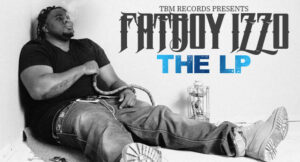 Fatboy Izzo - Fatboy Izzo The Lp