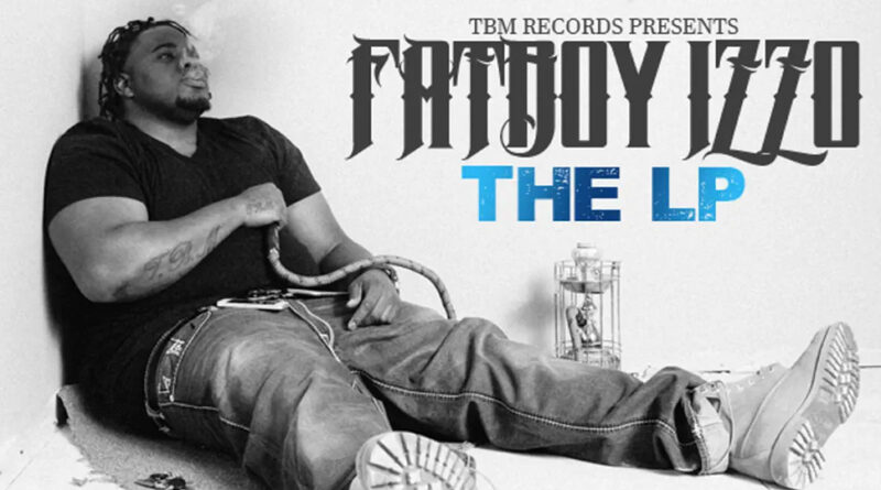 Fatboy Izzo - Fatboy Izzo The Lp