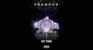 Frankco - My Time