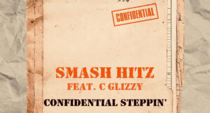 Smash Hitz - Confidential Steppin'