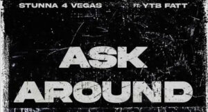 Stunna 4 Vegas & YTB Fatt - Ask Around