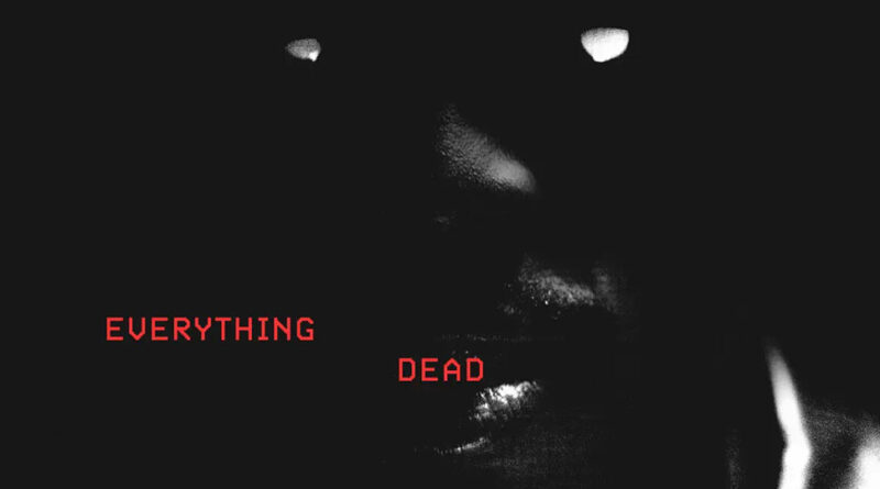 22Gz - Everything Dead