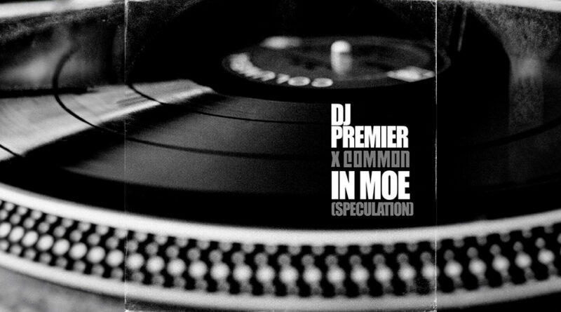 DJ Premier & Common - In Moe