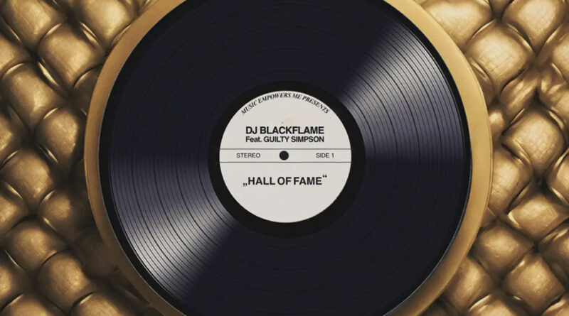 DJ blackflame & Guilty Simpson - Hall of Fame