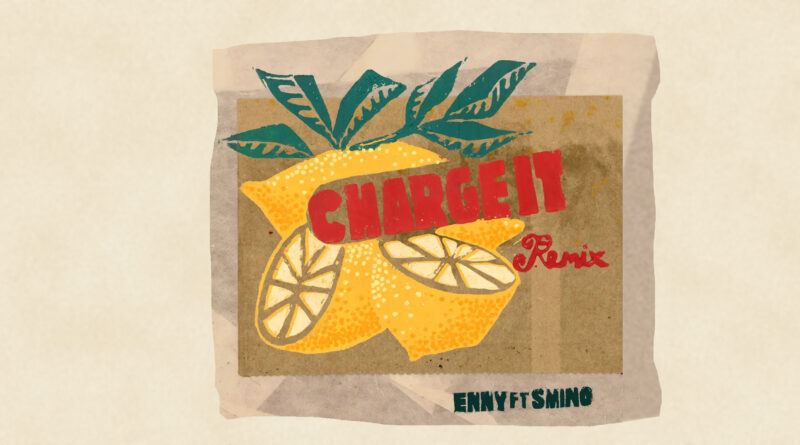 ENNY - Charge It (Remix) Feat Smino