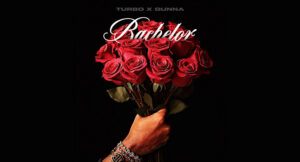 Turbo & Gunna – Bachelor