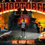 WNC WhopBezzy - Whoptober 2
