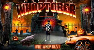 WNC WhopBezzy - Whoptober 2