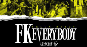 Yella Beezy - FK Everybody