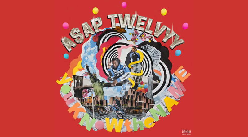 A$AP Twelvyy - You Know the Name