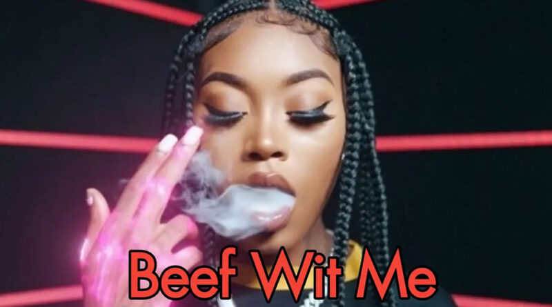 Asian Doll - Beef Wit Me
