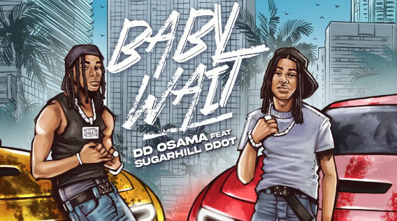 DD Osama - Baby Wait