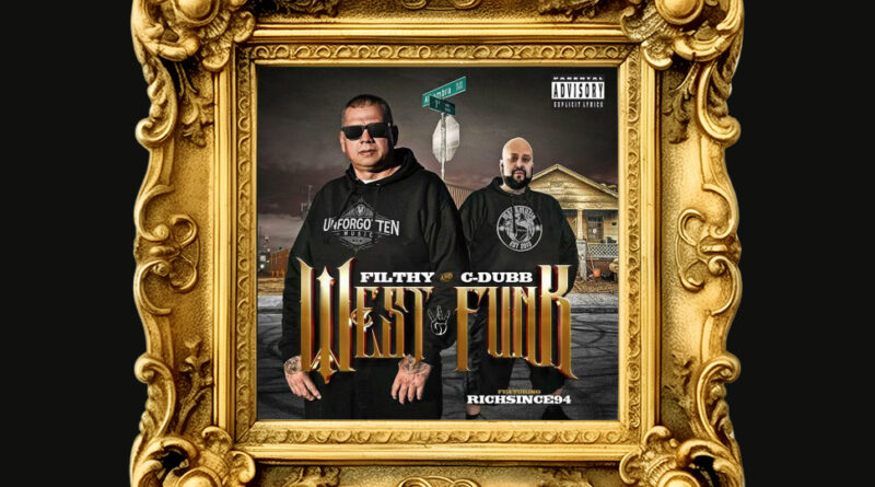 Filthy & C-Dubb - West Funk