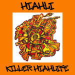 Hiahli - Killer Hiahlife