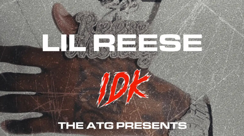 Lil Reese - IDK (I Don't Know)