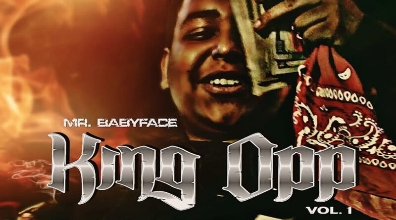 Mr.Babyface - King Opp