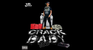 NAM NITTY - CRACK BABY TOO