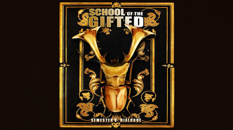 School of the Gifted - Semester V_ Dialogue