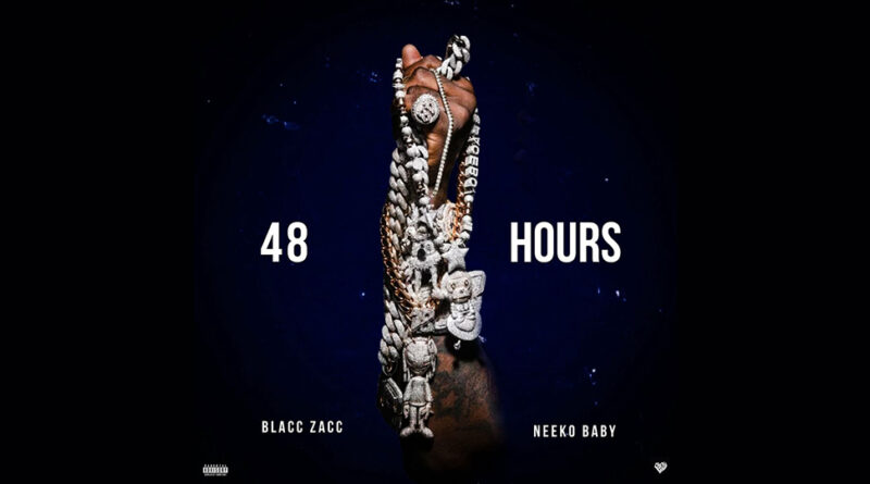 Blacc Zacc - 48 Hours