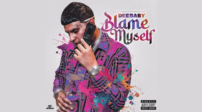 DeeBaby - Blame Myself