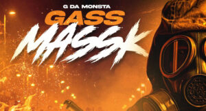 G Da Monsta - Gass Massk