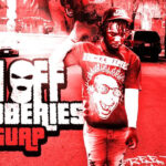 Guap - Rich Off Robberies