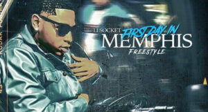 Li Socket - First Day In Memphis Freestyle