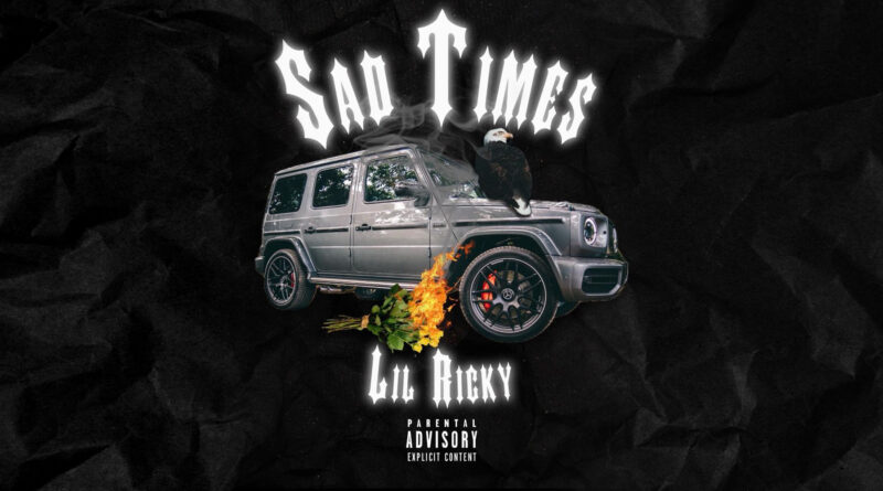 Lil Ricky - Sad Times