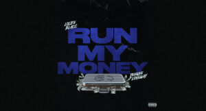 Lolife Blacc & Peewee Longway - Run My Money