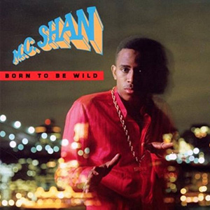 MC Shan - Born To Be Wild