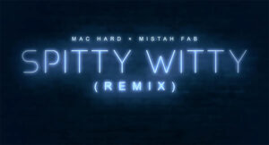 Mac Hard & Mistah F.A.B. - Spitty Witty (Remix)