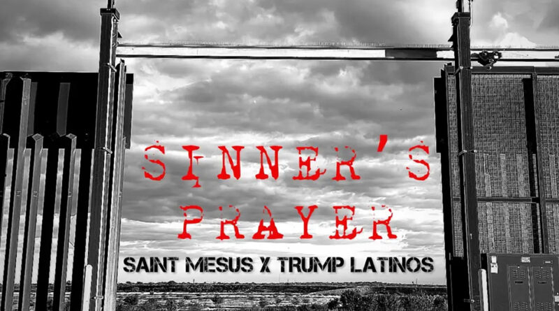 Mesus & Trump Latinos - Sinner's Prayer