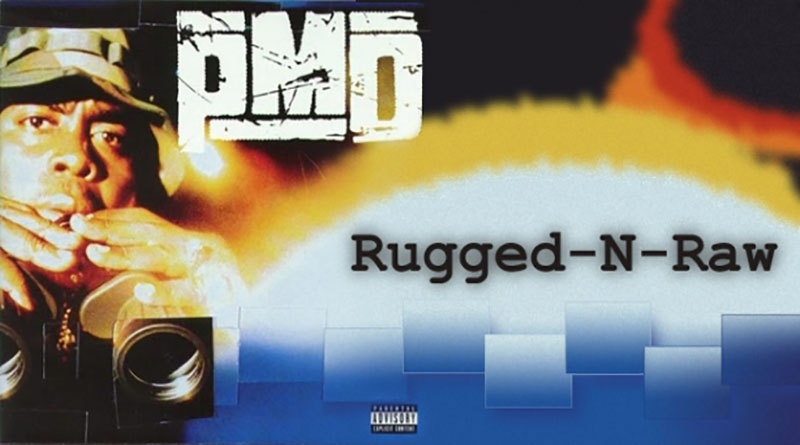 PMD - Rugged-N-Raw Feat Das EFX
