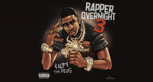 Ralfy the Plug - Rapper Overnight 3