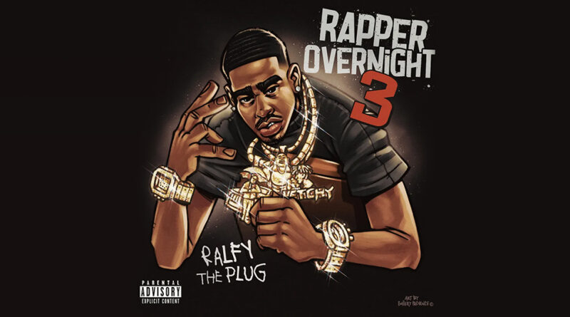 Ralfy the Plug - Rapper Overnight 3