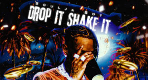 Soulja Boy Tell'Em - Drop It Shake It