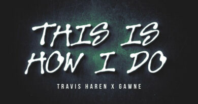 Travis Haren & Gawne - This Is How I Do