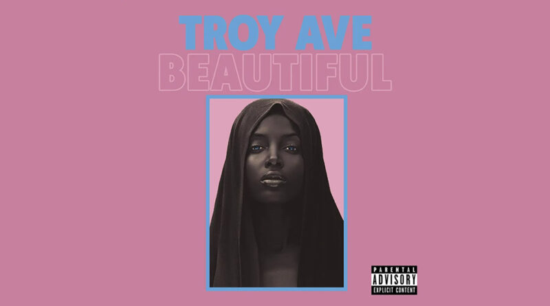 Troy Ave - Beautiful